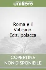 Roma e il Vaticano. Ediz. polacca Quantità Limitata