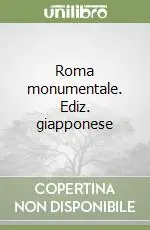 Offerta Speciale Roma monumentale. Ediz. giapponese