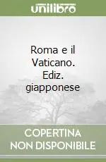 Roma e il Vaticano. Ediz. giapponese Saldi