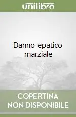 Compra Adesso Danno epatico marziale