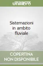 Sistemazioni in ambito fluviale Promozione
