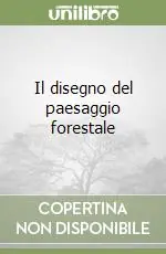 Promozione Il disegno del paesaggio forestale