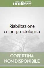 Riabilitazione colon-proctologica Miglior Prezzo