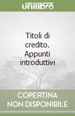 Sconto Titoli di credito. Appunti introduttivi