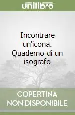 Incontrare un‘icona. Quaderno di un isografo Ultima Occasione