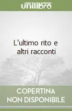 Economico L‘ultimo rito e altri racconti
