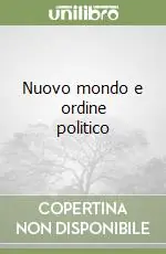 Super Prezzo Nuovo mondo e ordine politico