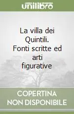 La villa dei Quintili. Fonti scritte ed arti figurative Nuova Collezione