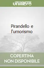 Pirandello e l‘umorismo A Buon Prezzo