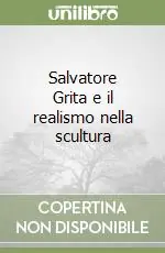Soddisfatti O Rimborsati Salvatore Grita e il realismo nella scultura