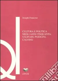 Prezzo Conveniente Cultura e politica negli anni Cinquanta Salinari, Pasolini, Calvino