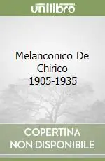 Promozione Melanconico De Chirico 1905-1935