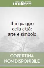 Il linguaggio della città arte e simbolo Scelto Dai Clienti