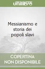 Prezzo Scontato Messianismo e storia dei popoli slavi