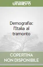 Ultimissimo Modello Demografia l‘Italia al tramonto