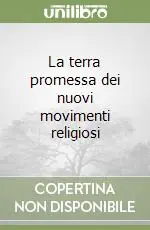 Must-Have La terra promessa dei nuovi movimenti religiosi