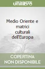 Promozione Esclusiva Medio Oriente e matrici culturali dell‘Europa