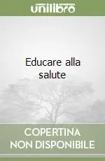 Compra Oggi Stesso Educare alla salute