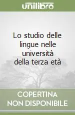Lo studio delle lingue nelle università della terza età Subito Disponibile