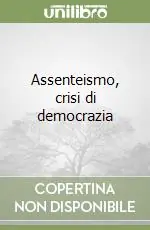 Consegna Rapida Assenteismo, crisi di democrazia