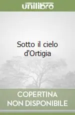 Nuovo Arrivo Sotto il cielo d‘Ortigia