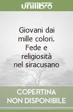 Giovani dai mille colori. Fede e religiosità nel siracusano Reso Gratuito