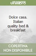Offerta Lampo Dolce casa. Italian quality bed & breakfast