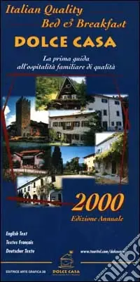 Dolce casa. Italian quality bed & breakfast Acquista Ora
