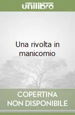 Non Perdere Una rivolta in manicomio