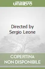 Directed by Sergio Leone Esclusivo