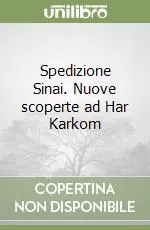 Subito Disponibile Spedizione Sinai. Nuove scoperte ad Har Karkom