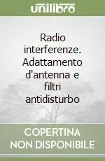 Saldi Radio interferenze. Adattamento d‘antenna e filtri antidisturbo