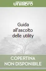 Guida all‘ascolto delle utility Super Prezzo