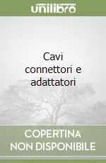 Ultimissimo Modello Cavi connettori e adattatori