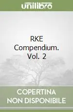 Soddisfatti O Rimborsati RKE Compendium. Vol. 2