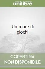 Miglior Prezzo Un mare di giochi