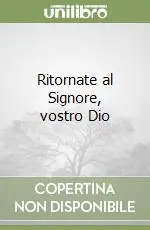 Economico Ritornate al Signore, vostro Dio