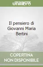 Il pensiero di Giovanni Maria Bertini Must-Have
