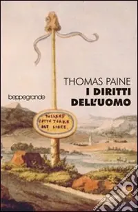 Subito Disponibile I diritti dell‘uomo ovvero risposta all‘invettiva del signor Burke contro la Rivoluzione francese