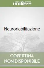 Quantità Limitata Neuroriabilitazione