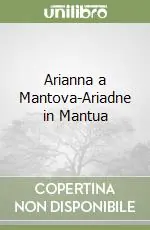 Promozione Arianna a Mantova-Ariadne in Mantua