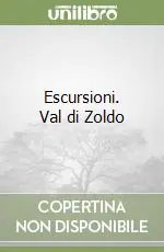 Prezzo Conveniente Escursioni. Val di Zoldo