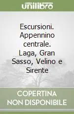 Nuova Collezione Escursioni. Appennino centrale. Laga, Gran Sasso, Velino e Sirente