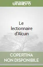 Le lectionnaire d‘Alcuin Prezzo Conveniente