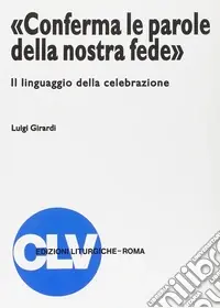 «Conferma le parole della nostra fede». Il linguaggio della celebrazione A Buon Prezzo