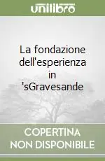 La fondazione dell‘esperienza in ‘sGravesande A Buon Prezzo