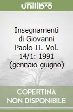Insegnamenti di Giovanni Paolo II. Vol. 14/1 1991 (gennaio-giugno) A Buon Prezzo