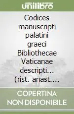 Codices manuscripti palatini graeci Bibliothecae Vaticanae descripti... (rist. anast. 1885) Ultime Pezzi