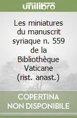 Prezzo Scontato Les miniatures du manuscrit syriaque n. 559 de la Bibliothèque Vaticane (rist. anast.)
