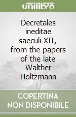 Nuovo Arrivo Decretales ineditae saeculi XII, from the papers of the late Walther Holtzmann